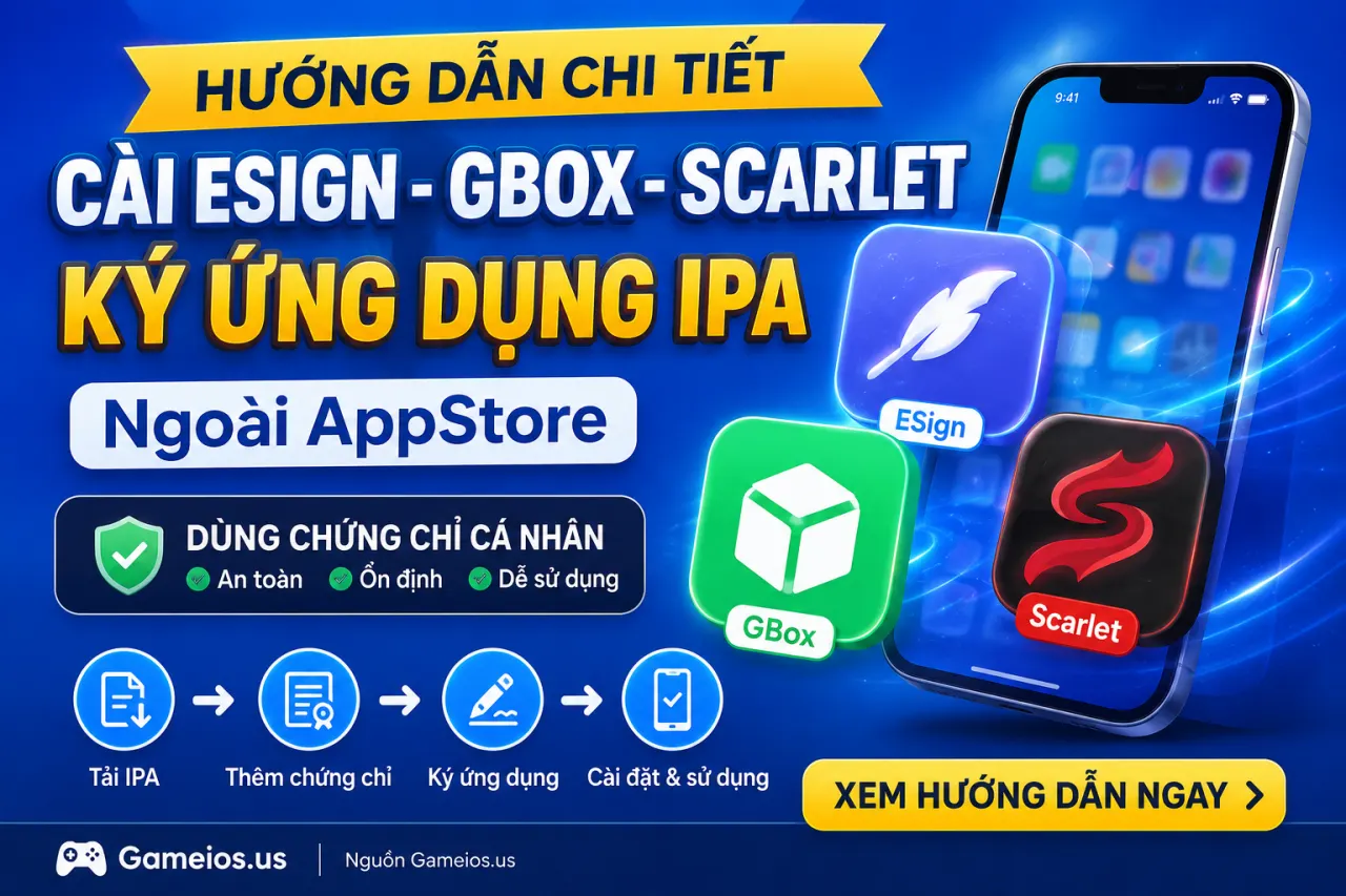 Cách Cài Esign - Gbox - Scarlet để ký ứng dụng IPA ngoài Appstore khi đã mua chứng chỉ cá nhân